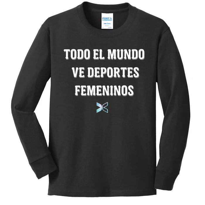 Espangol Everyone Watches Women’S Sports Todo El Mundo Ve Deportes Femeninos Kids Long Sleeve Shirt