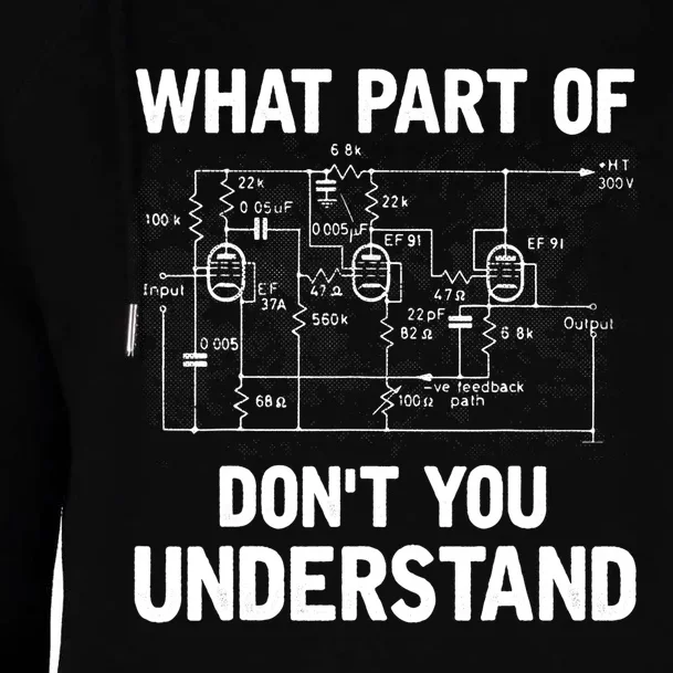 Electrical Engineer What Part Of Don't You Understand Gift TShirt Womens Funnel Neck Pullover Hood