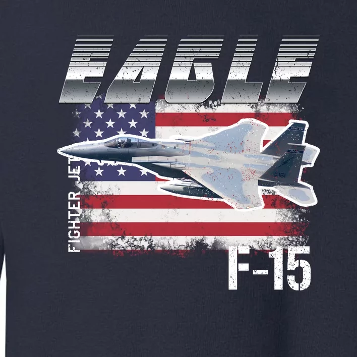 Eagle F 15 Aircraft Toddler Sweatshirt