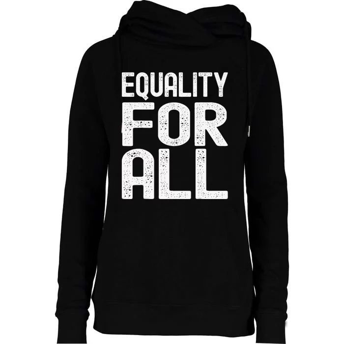 Equality For All Black History Month  Pride Womens Funnel Neck Pullover Hood