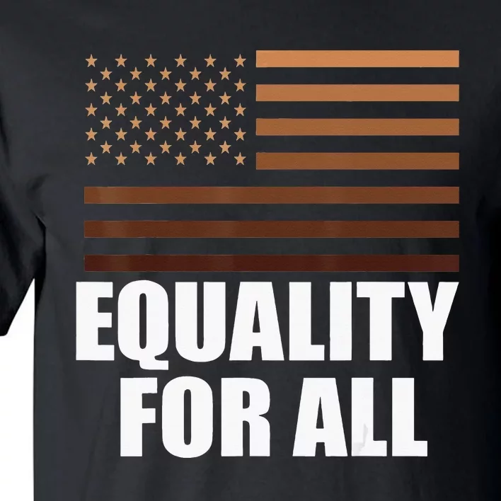 Equality For All Black History Month  Pride Tall T-Shirt