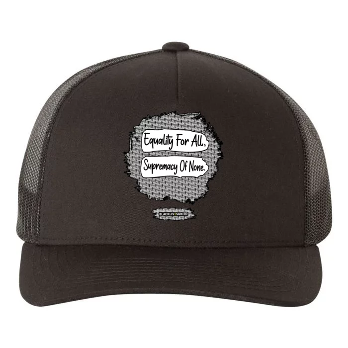 Equality For All Supremacy Of None Yupoong Adult 5-Panel Trucker Hat