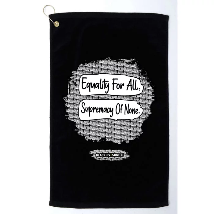 Equality For All Supremacy Of None Platinum Collection Golf Towel