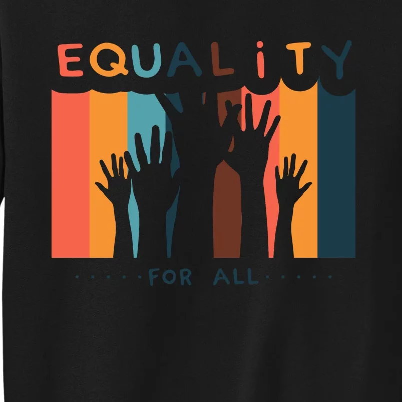 Equality For All Sweatshirt