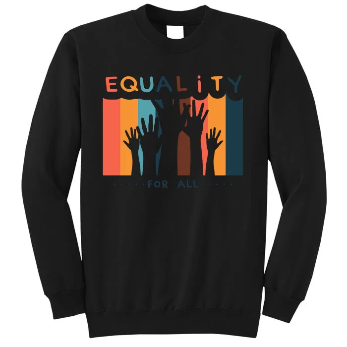 Equality For All Sweatshirt