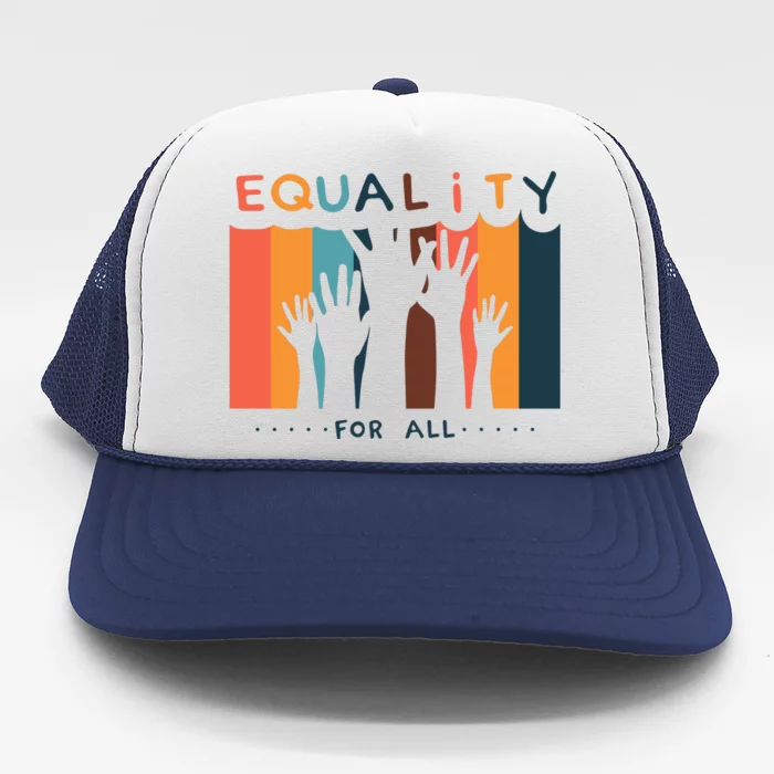 Equality For All Trucker Hat