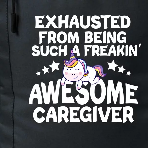 Exhausted From Being Such A Freakin’ Awesome Caregiver Gift Daily Commute Backpack