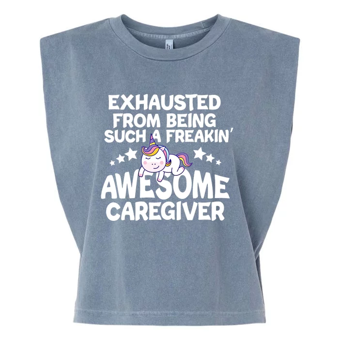 Exhausted From Being Such A Freakin’ Awesome Caregiver Gift Garment-Dyed Women's Muscle Tee