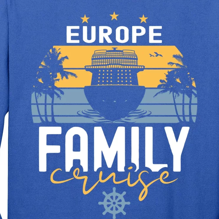 Europe Family Cruise Squad Cruise Ship Gift Tall Long Sleeve T-Shirt