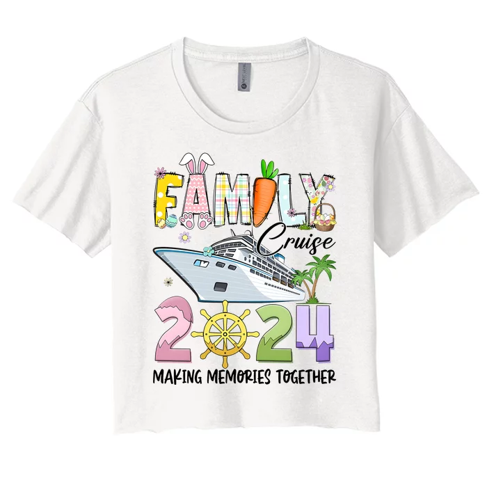 Easter Family Cruise 2024 Making Memories Together Women's Crop Top Tee