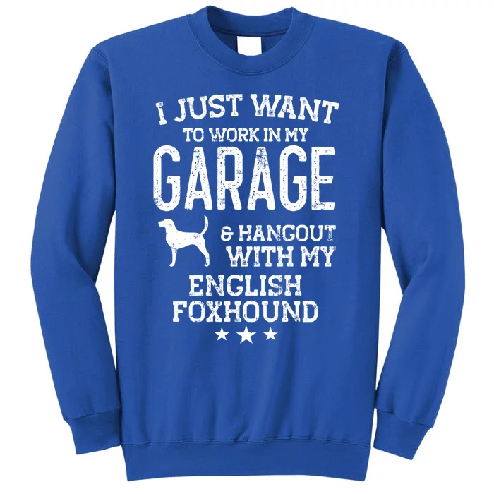 English Foxhound Dad Car Garage Hangout Cute Gift Tall Sweatshirt