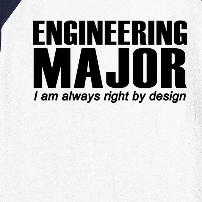 Engineer Funny Engineering Major Im Always Right Cute Gift Baseball Sleeve Shirt