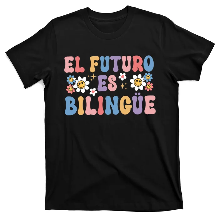 El Futuro Es Bilingue Maestra Spanish Teacher T-Shirt