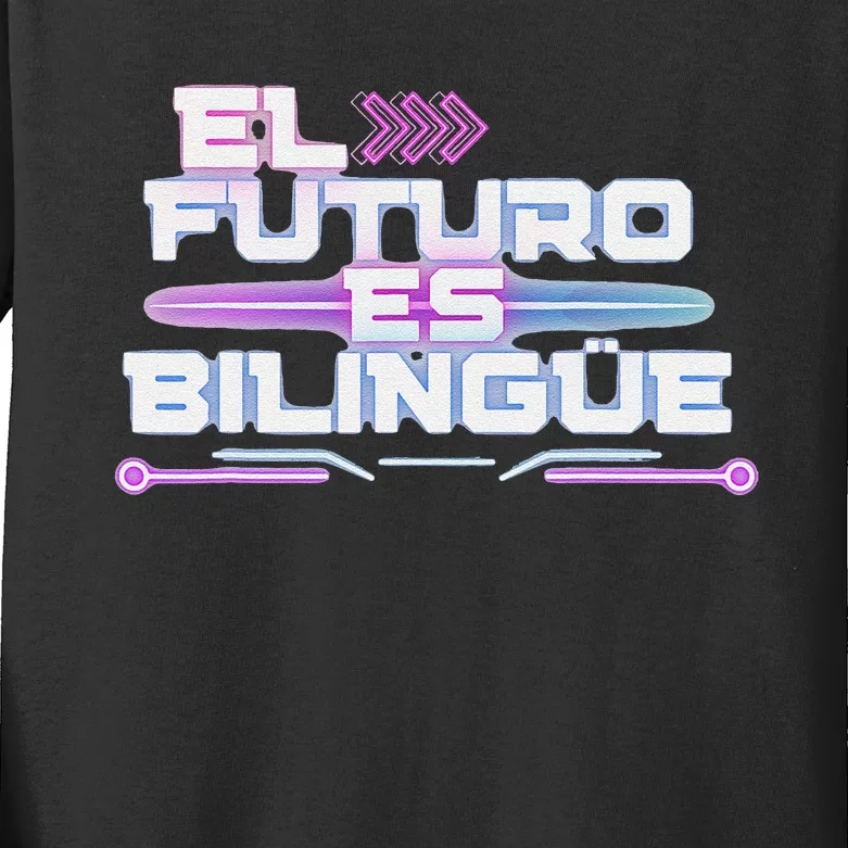 El Futuro Es BilingüE The Future Is Bilingual Kids Long Sleeve Shirt