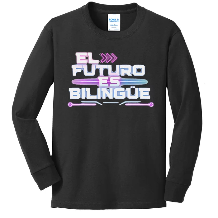 El Futuro Es BilingüE The Future Is Bilingual Kids Long Sleeve Shirt