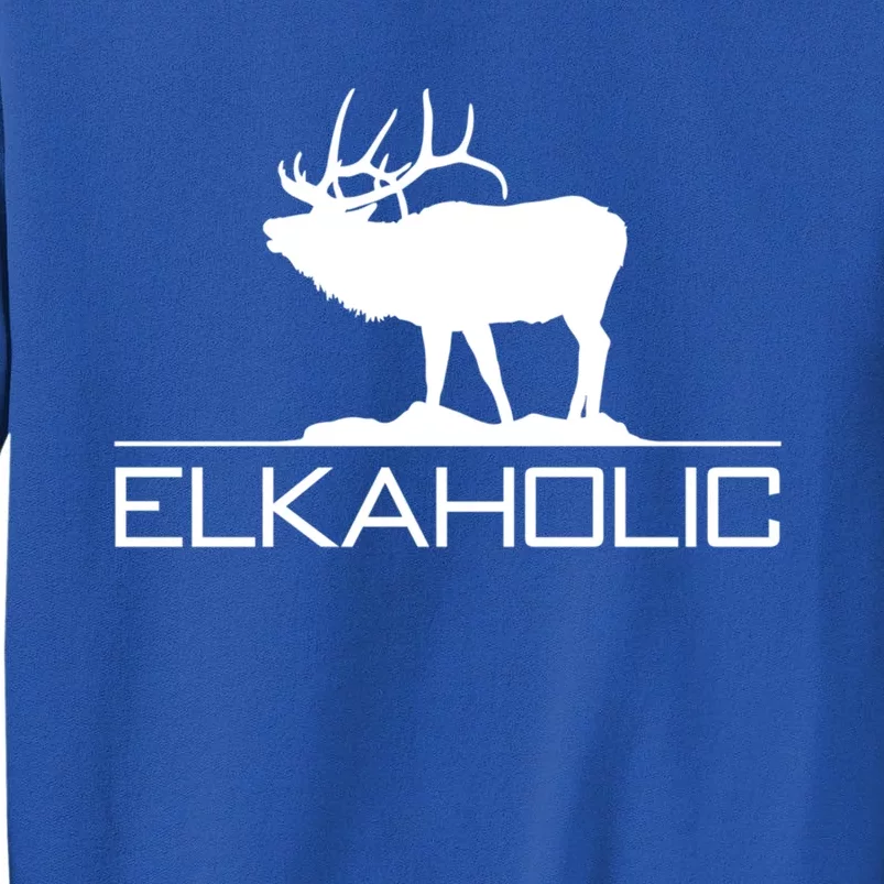 Elkaholic Funny Elk Hunting Gift Tall Sweatshirt