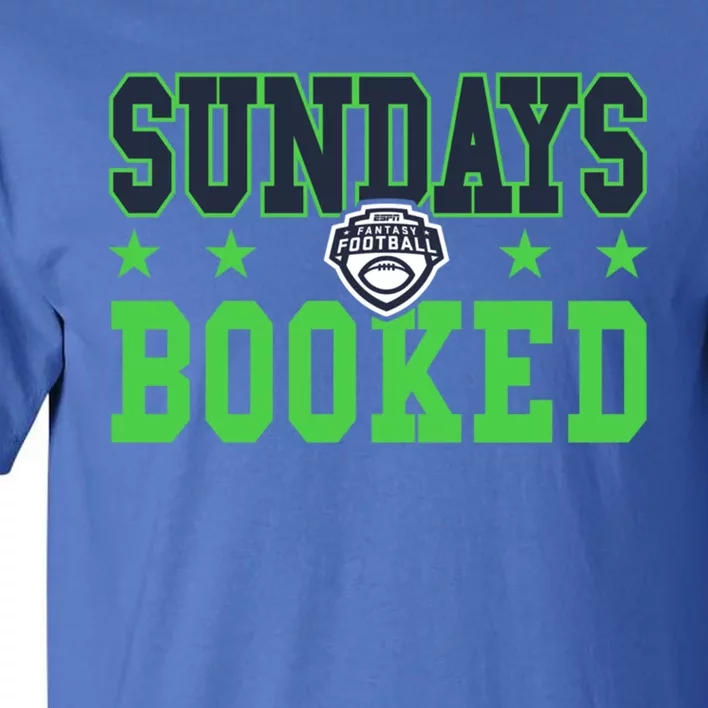 Espn Fantasy Football Sundays Booked V1 Funny Gift Tall T-Shirt