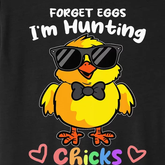 Easter funny Forget Eggs Im Hunting Chicks ChromaSoft Performance T-Shirt