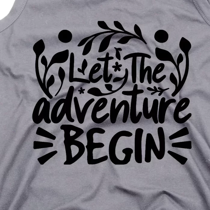 Explorer Funny Gift - Let The Adventure Begin Tank Top