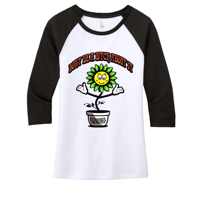 Esemde Fine Garments DonT Be A Bitch About It Eazybaked Women's Tri-Blend 3/4-Sleeve Raglan Shirt