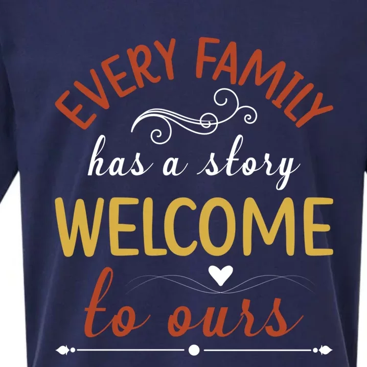 Every Family Has A Story Welcome To Ours Gift Sueded Cloud Jersey T-Shirt