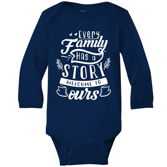 Every Family Has A Story Welcome To Oursgift Beautiful Design Gift Baby Long Sleeve Bodysuit