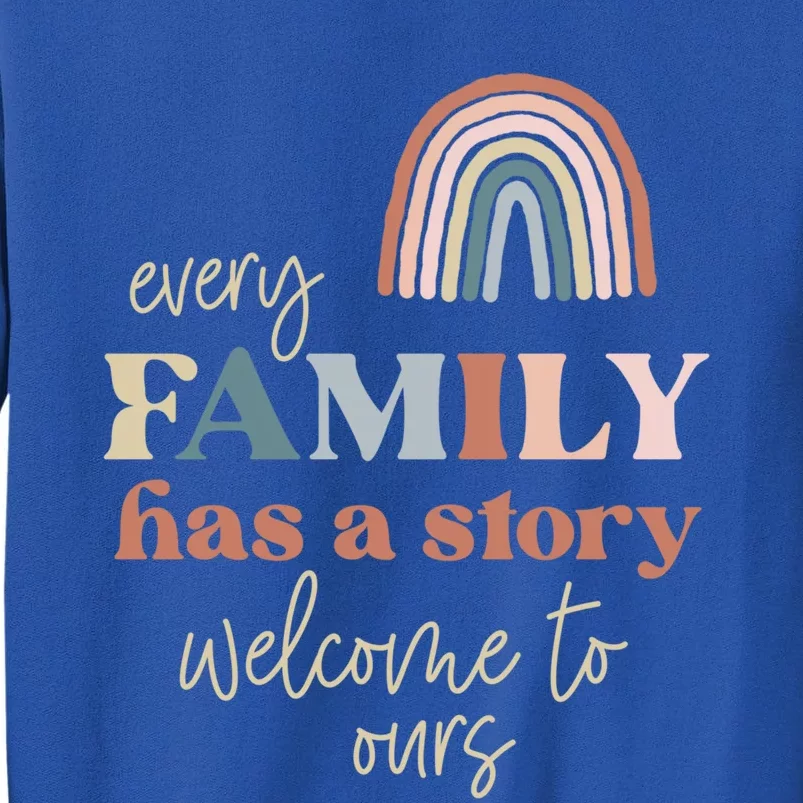 Every Family Has A Story This Is Ours Reunion Group Matching Meaningful Gift Tall Sweatshirt