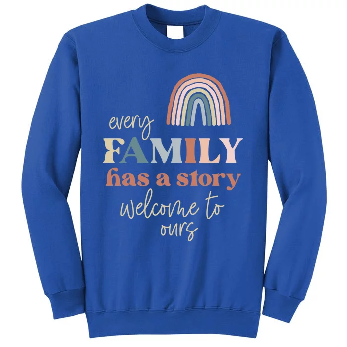 Every Family Has A Story This Is Ours Reunion Group Matching Meaningful Gift Tall Sweatshirt