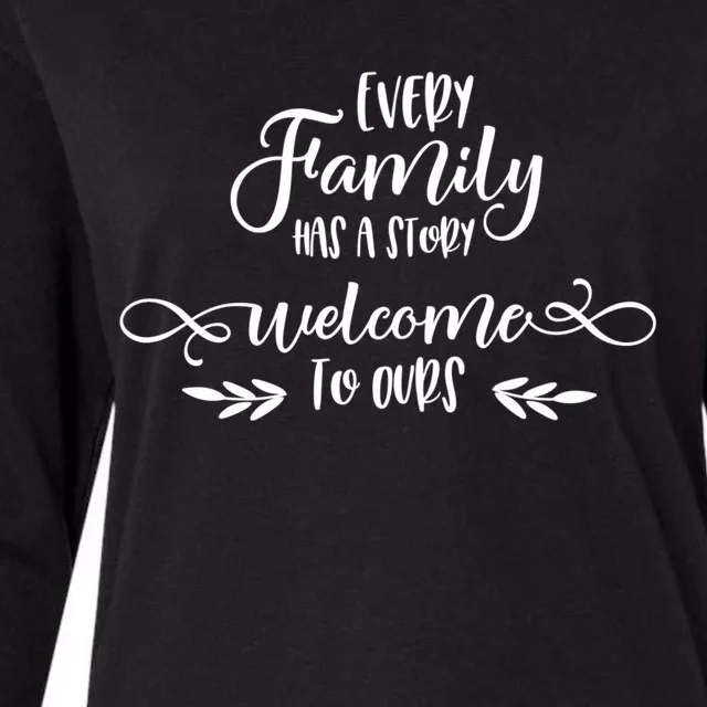 Every Family Has A Story Cool Gift Family Quotes Gift Womens Cotton Relaxed Long Sleeve T-Shirt