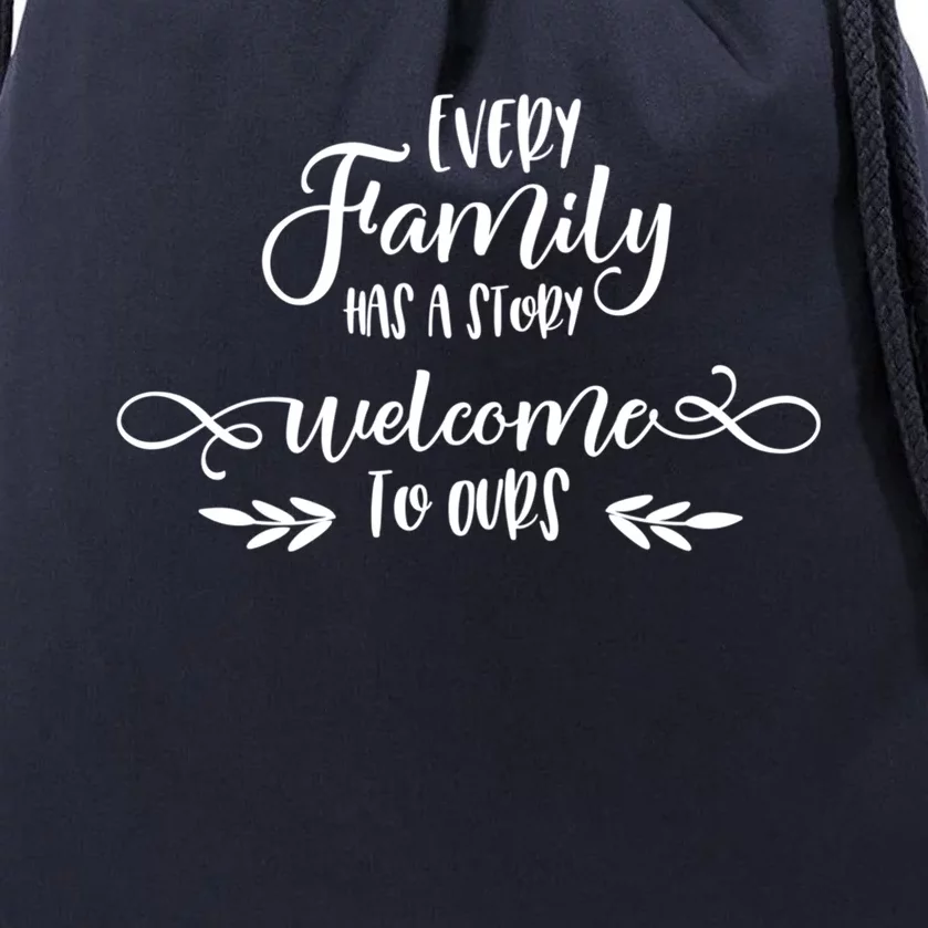 Every Family Has A Story Cool Gift Family Quotes Gift Drawstring Bag