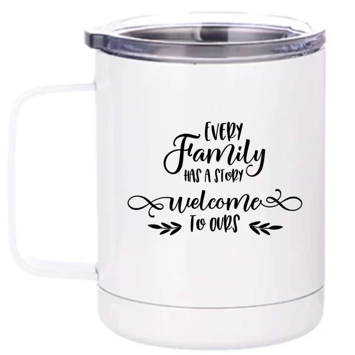 Every Family Has A Story Cool Gift Family Quotes Gift Front & Back 12oz Stainless Steel Tumbler Cup