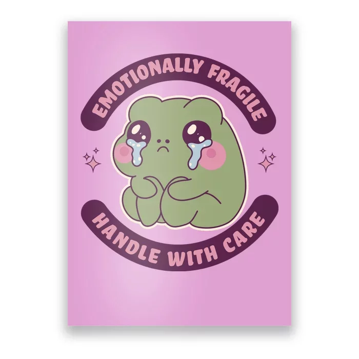 Emotionally Fragile Handle With Care Cute Crying Frog Poster