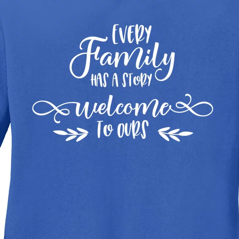 Every Family Has A Story Great Gift Family Quotes Meaningful Gift Ladies Long Sleeve Shirt