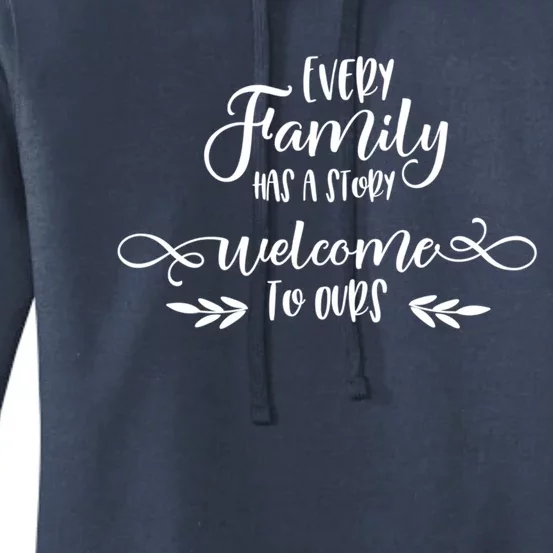 Every Family Has A Story Great Gift Family Quotes Meaningful Gift Women's Pullover Hoodie