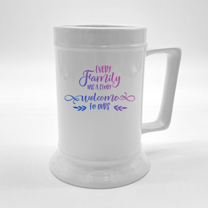 Every Family Has A Story Gift Family Quotes Cute Gift Front & Back Beer Stein