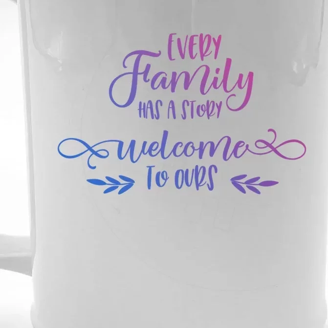 Every Family Has A Story Gift Family Quotes Cute Gift Front & Back Beer Stein