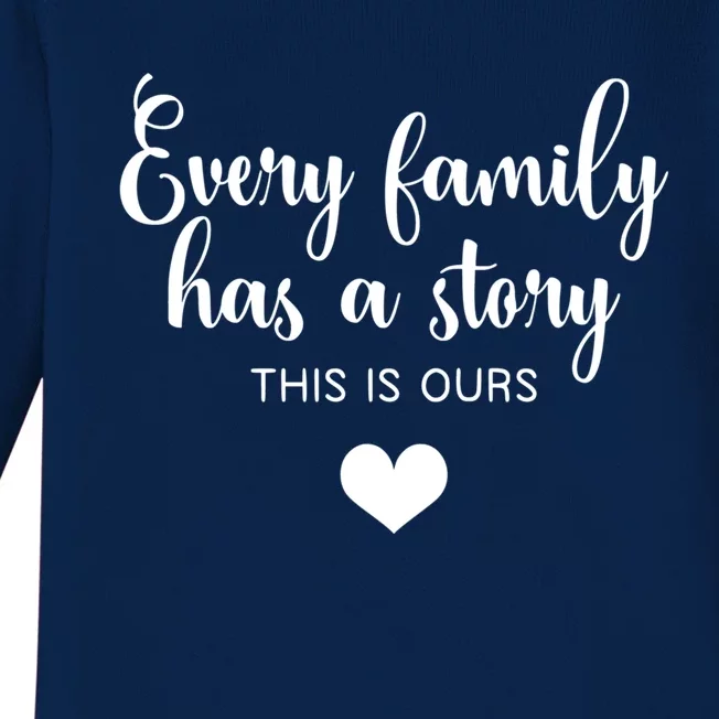 Every Family Has A Story This Is Ours Graphic Tees Funny Gift Baby Long Sleeve Bodysuit