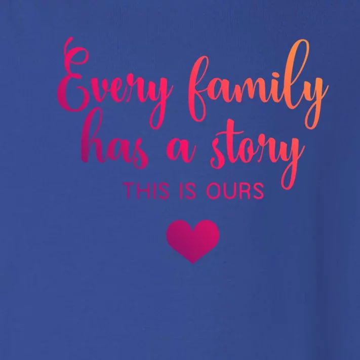 Every Family Has A Story This Is Ours Graphic Tees Funny Cute Gift Toddler Long Sleeve Shirt