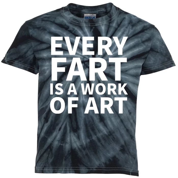 Every Fart Is A Work Of Art Funny Saying Kids Tie-Dye T-Shirt