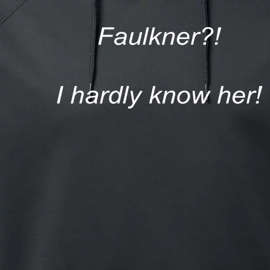 Elizamclamb Faulkner I Hardly Know Her Performance Fleece Hoodie