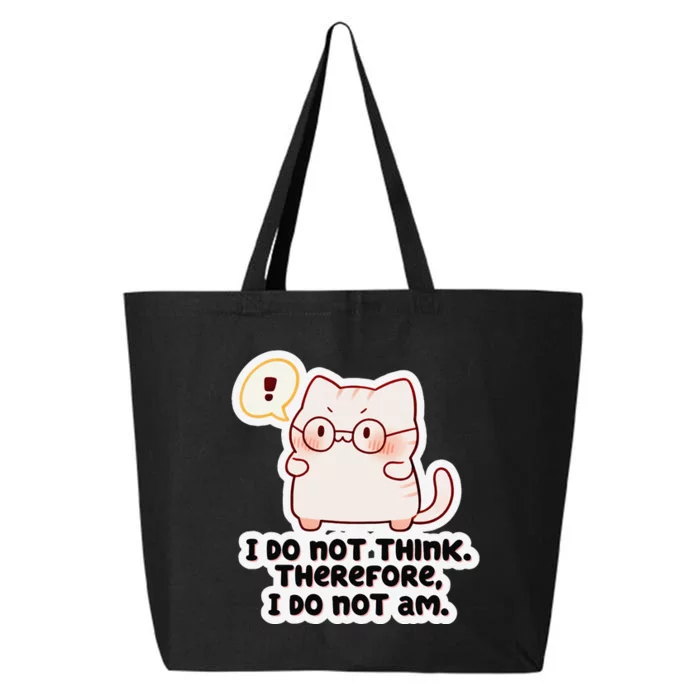 Ellie Furrington I Do Not Think Therefore I Do Not Am. 25L Jumbo Tote