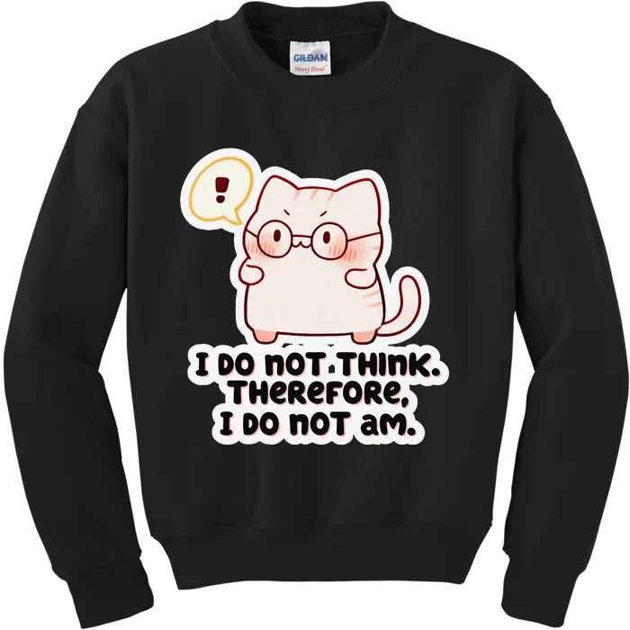 Ellie Furrington I Do Not Think Therefore I Do Not Am. Kids Sweatshirt