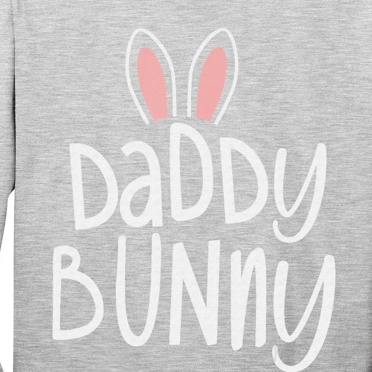 Easter Family Matching Outfits Pastel Easter Daddy Bunny Tall Long Sleeve T-Shirt