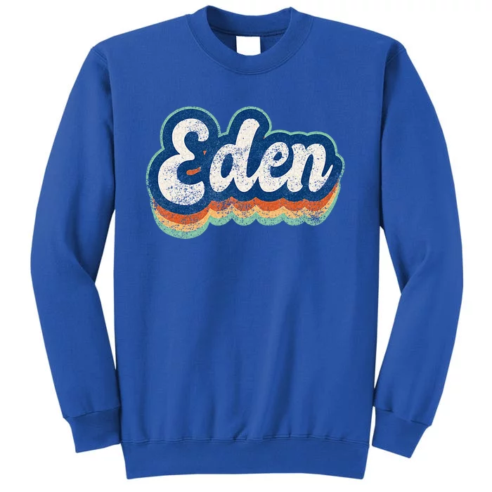 Eden First Name Girl Vintage Style 70s 80s Personalized Tall Sweatshirt