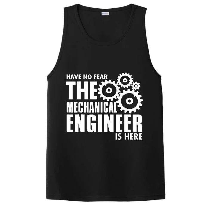 Engineer Funny No Fear Mechanical Engineer Is Here Performance Tank