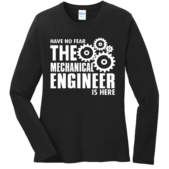 Engineer Funny No Fear Mechanical Engineer Is Here Ladies Long Sleeve Shirt