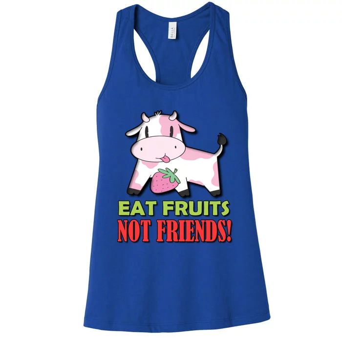 Eat Fruits Not Friends Gift Vegetarian Vegans Food Veganism Cool Gift Women's Racerback Tank