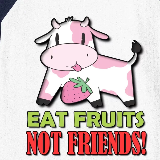 Eat Fruits Not Friends Gift Vegetarian Vegans Food Veganism Cool Gift Baseball Sleeve Shirt