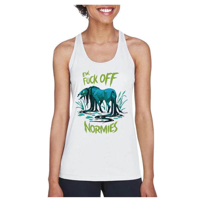 Ew Fuck Off Normies Women's Racerback Tank