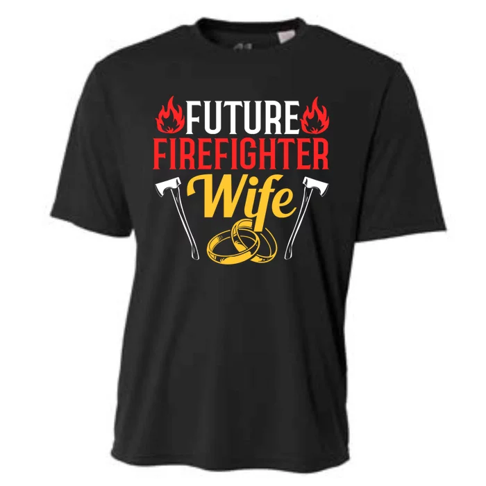 Engaget Firefighter Quote Future Firefighter Wife Great Gift Cooling Performance Crew T-Shirt